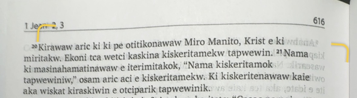 il suffit de lire le Kice Manito Ocki Omirwatcimowin (Nouveau Testament en langue atikamekw) ou autre langues